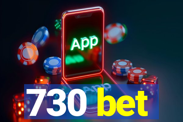 730 bet